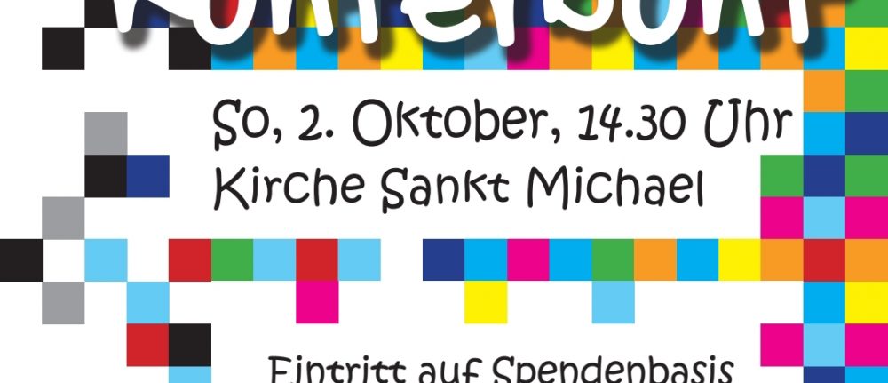 Kinderchöre und Jugendschola – Kindermusical „Kunterbunt“ Erntedanksonntag – 02. Oktober 2022 – 14:30 Uhr