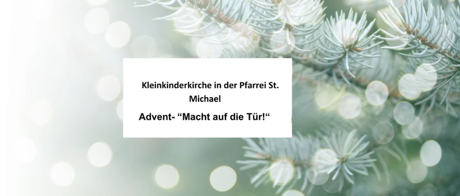 Kleinkinder am Sonntag, 01. Dezember 2024: Advent „Macht auf die Tür!“