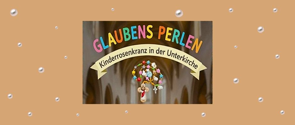 Glaubensperlen entdecken – wir beten mit Kindern den Rosenkranz in der Unterkirche